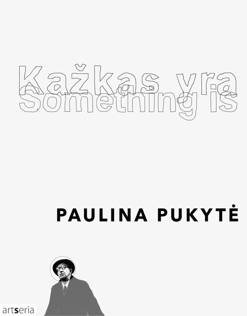 Paulina Pukyte Kazkas yra_virselis sklaidai Large